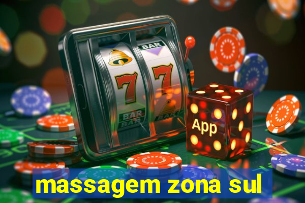 massagem zona sul